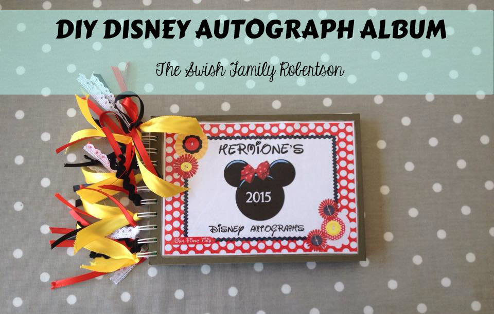 DIY Disney Autograph Book – The Swish Family Robertson